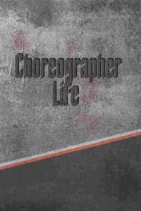 Choreographer Life