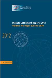 Dispute Settlement Reports 2012: Volume 7, Pages 3293–3930