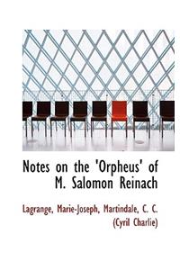 Notes on the 'Orpheus' of M. Salomon Reinach