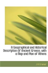 A Geographical and Historical Description of Ancient Greece, with a Map and Plan of Athens