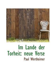 Im Lande Der Torheit: Neue Verse