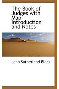 The Book of Judges with Map Introduction and Notes