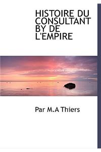 Histoire Du Consultant by de L'Empire