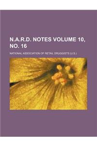 N.A.R.D. Notes Volume 10, No. 16