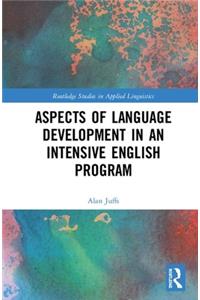 Aspects of Language Development in an Intensive English Program