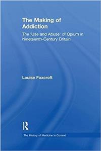 The Making of Addiction