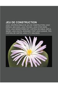 Jeu de Construction: Lego, Wikipedia: Ebauche Jeu de Construction, Lego Espace, Meccano, Lego Technic, Lego Star Wars, K'Nex