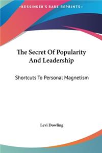 The Secret of Popularity and Leadership