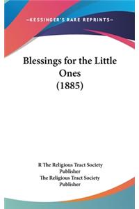 Blessings for the Little Ones (1885)