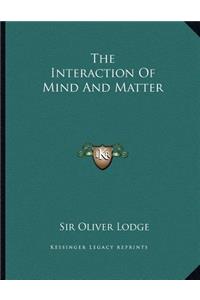 The Interaction of Mind and Matter