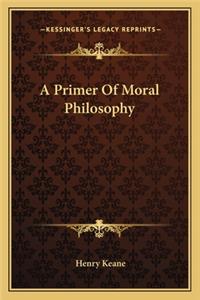 Primer of Moral Philosophy