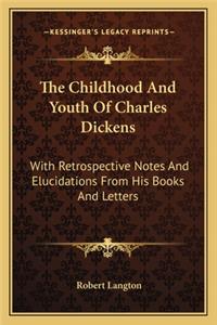 The Childhood And Youth Of Charles Dickens