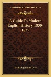 Guide To Modern English History, 1830-1835