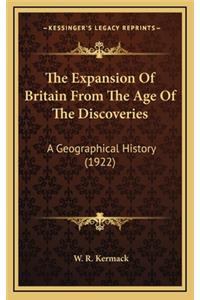 The Expansion Of Britain From The Age Of The Discoveries