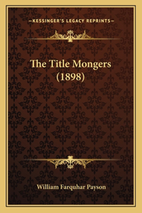 Title Mongers (1898)