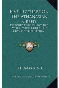 Five Lectures On The Athanasian Creed