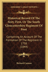 Historical Record Of The Sixty-First, Or The South Gloucestershire Regiment Of Foot