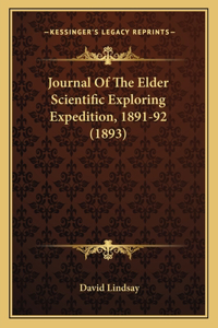 Journal Of The Elder Scientific Exploring Expedition, 1891-92 (1893)