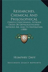 Researches, Chemical And Philosophical