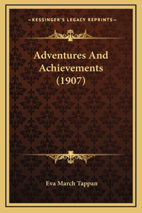 Adventures And Achievements (1907)