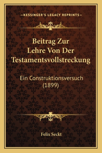 Beitrag Zur Lehre Von Der Testamentsvollstreckung