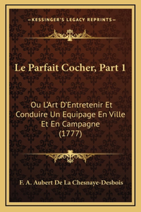 Le Parfait Cocher, Part 1