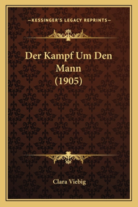 Der Kampf Um Den Mann (1905)