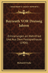 Bayreuth VOR Dreissig Jahren