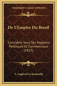 De L'Empire Du Bresil