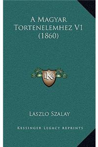 A Magyar Tortenelemhez V1 (1860)