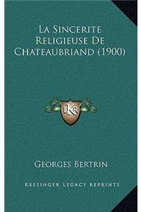 La Sincerite Religieuse de Chateaubriand (1900)