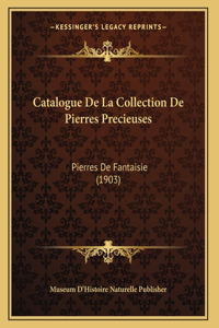 Catalogue De La Collection De Pierres Precieuses