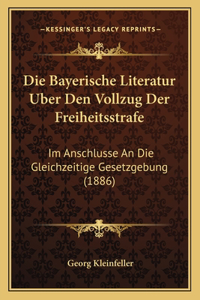 Die Bayerische Literatur Uber Den Vollzug Der Freiheitsstrafe