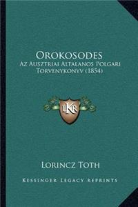 Orokosodes