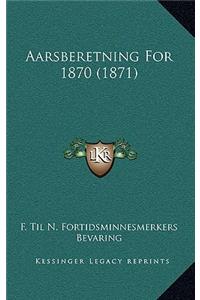 Aarsberetning for 1870 (1871)