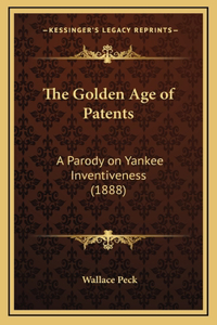 The Golden Age of Patents