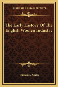 The Early History Of The English Woolen Industry