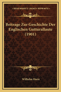 Beitrage Zur Geschichte Der Englischen Gutturallaute (1901)