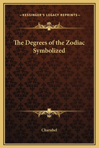 Degrees of the Zodiac Symbolized