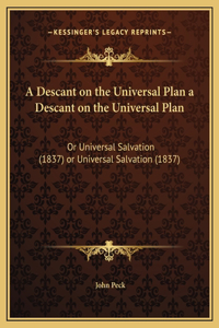 A Descant on the Universal Plan a Descant on the Universal Plan