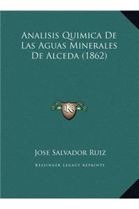 Analisis Quimica De Las Aguas Minerales De Alceda (1862)