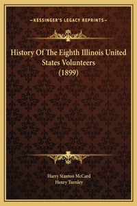 History Of The Eighth Illinois United States Volunteers (1899)