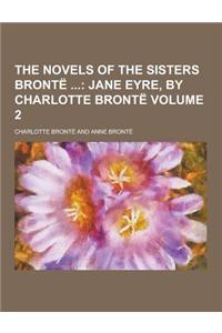 The Novels of the Sisters Bronte Volume 2