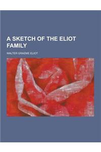 A Sketch of the Eliot Family