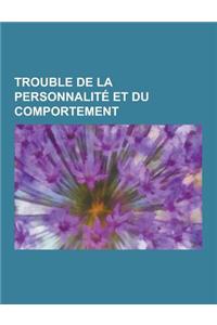 Trouble de la Personnalite Et Du Comportement