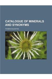 Catalogue of Minerals and Synonyms