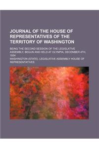 Journal of the House of Representatives of the Territory of Washington; Being the Second Session of the Legislative Assembly, Begun and Held at Olympi