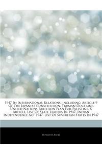 Articles on 1947 in International Relations, Including