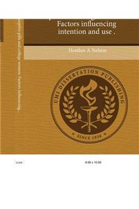 Emergency Contraceptive Pills and College Women: Factors Influencing Intention and Use