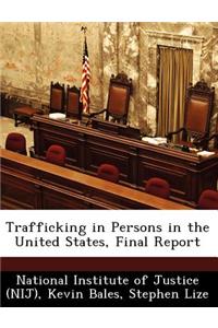 Trafficking in Persons in the United States, Final Report